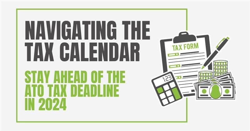 Stay ahead of the ATO tax deadline in 2024